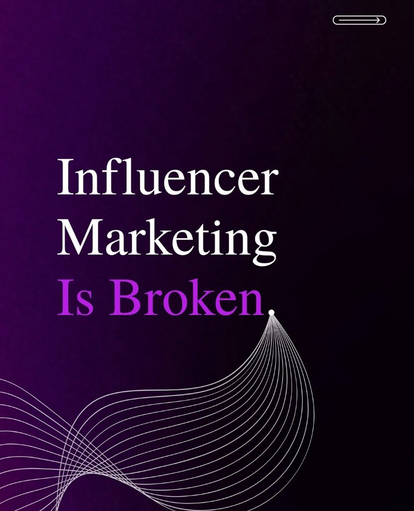 Webber — Influencer Marketing Is Broken